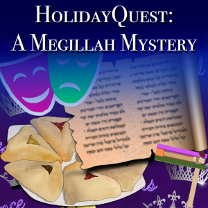 HolidayQuest: A Megillah Mystery