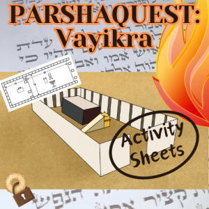 ParshaQuest: Vayikra – Activity Sheets